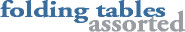 Assorted Folding Tables