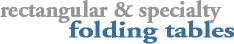Rectangular & Specialty Tables